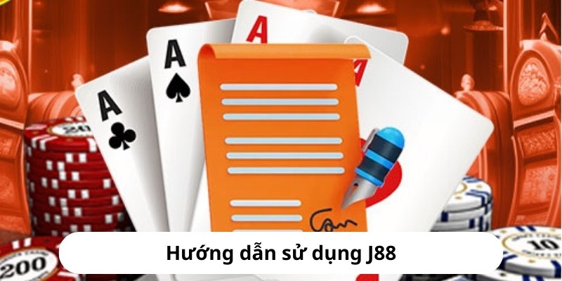 Chỉ dẫn quy trình thao tác tại J88 rất dễ hiểu