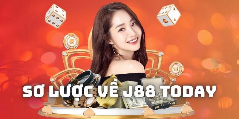 Vài nét cơ bản về nhà cái trực tuyến J88 today