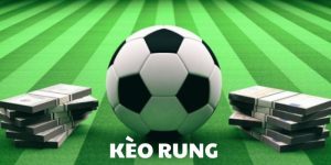 Kèo Rung Là Gì? Hướng Dẫn Cách Chơi và Mẹo Bắt Kèo Hiệu Quả Tại VN88