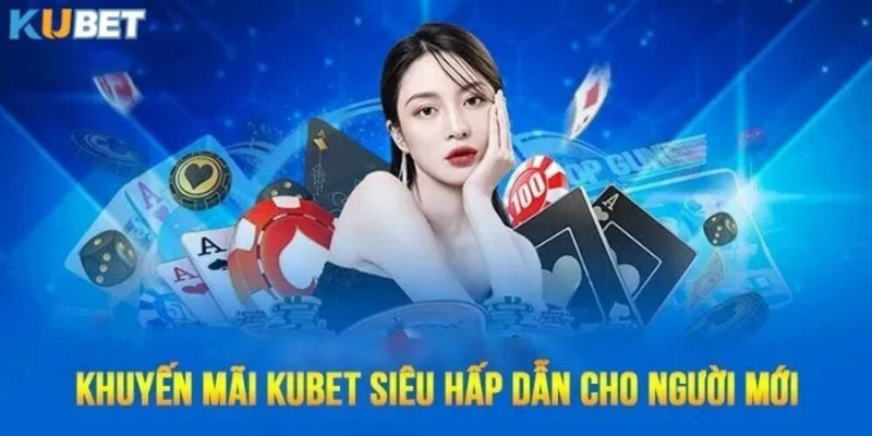Khuyến mãi kubet thật hấp dẫn